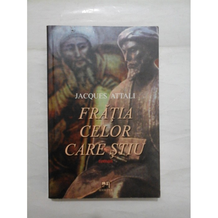 Fratia celor care stiu - Jacques Attali